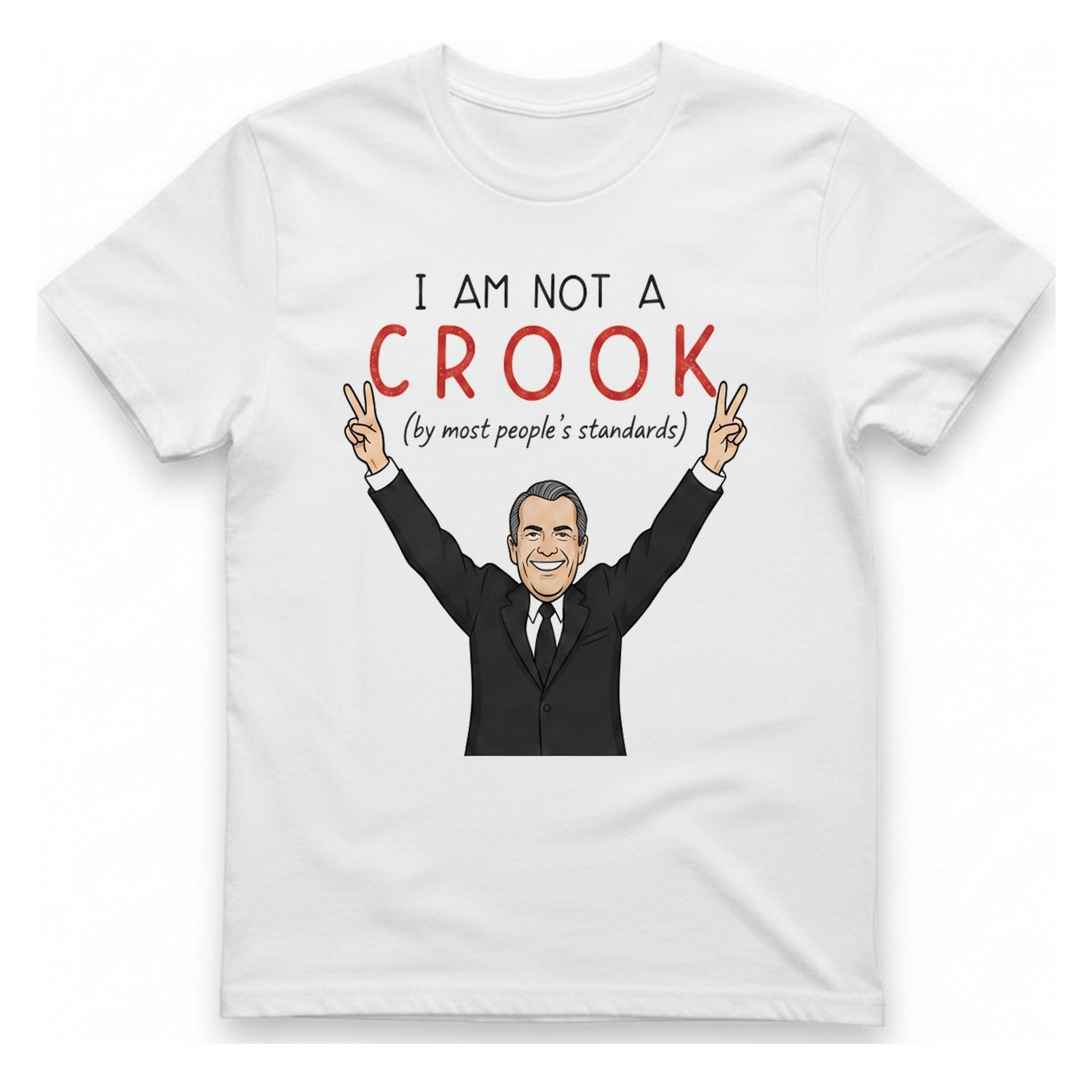 I Am Not A Crook T-Shirt - White front