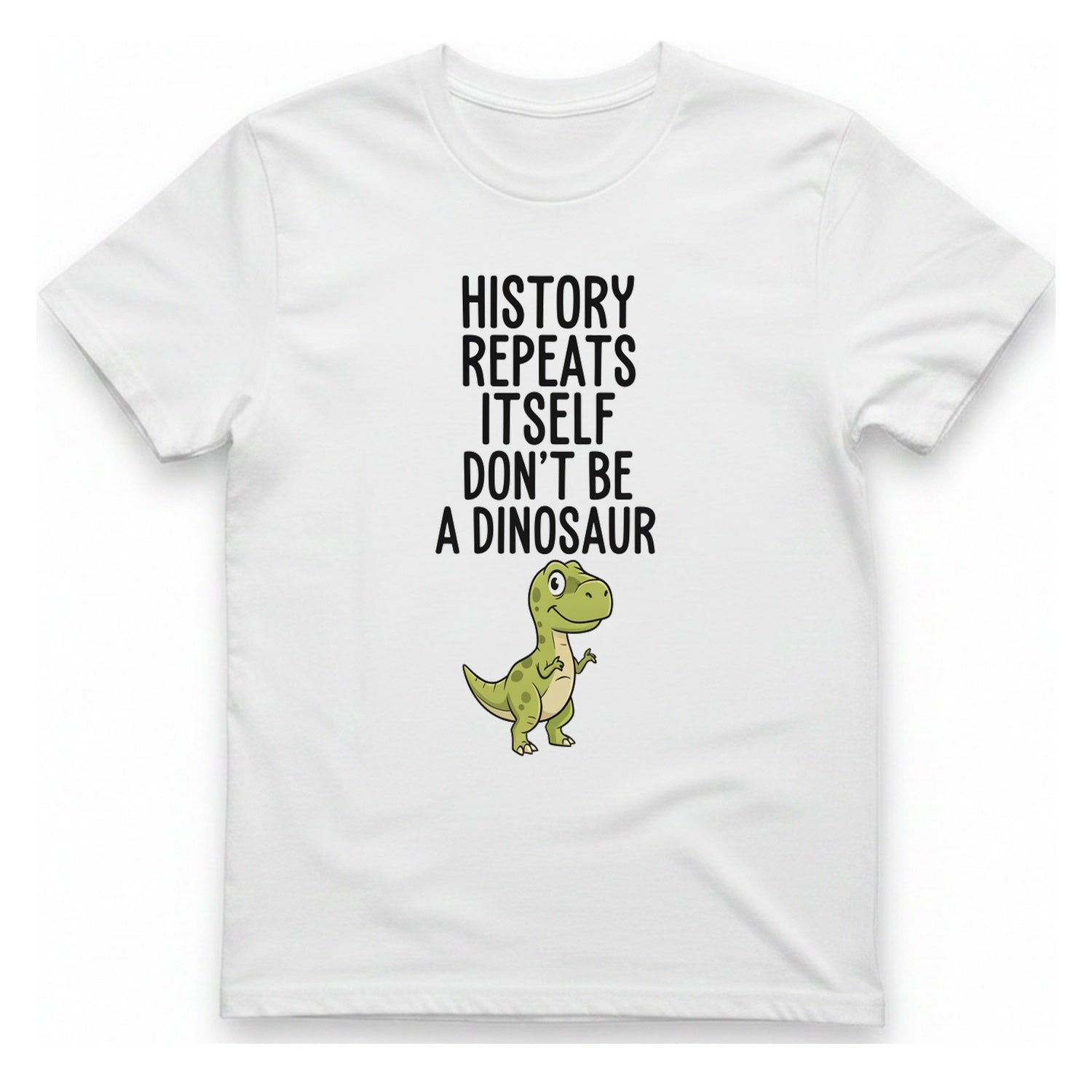 History Repeats Itself T-Shirt - White front