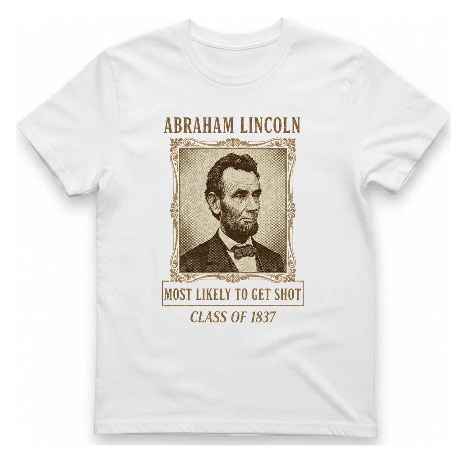 Abraham Lincoln Most Likely To T-Shirt - White front