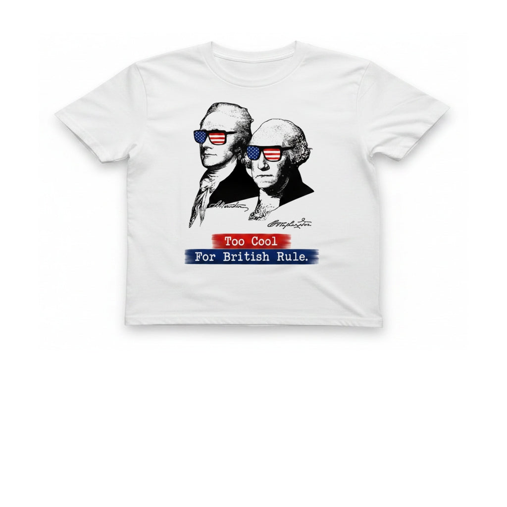 Too Cool For British Rule T-Shirt - White front