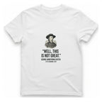 Well This Is Not Great T-Shirt - White front