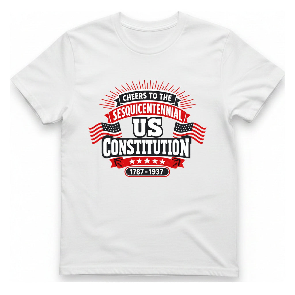 Cheers To The Sesquicentennial Us T-Shirt - White front