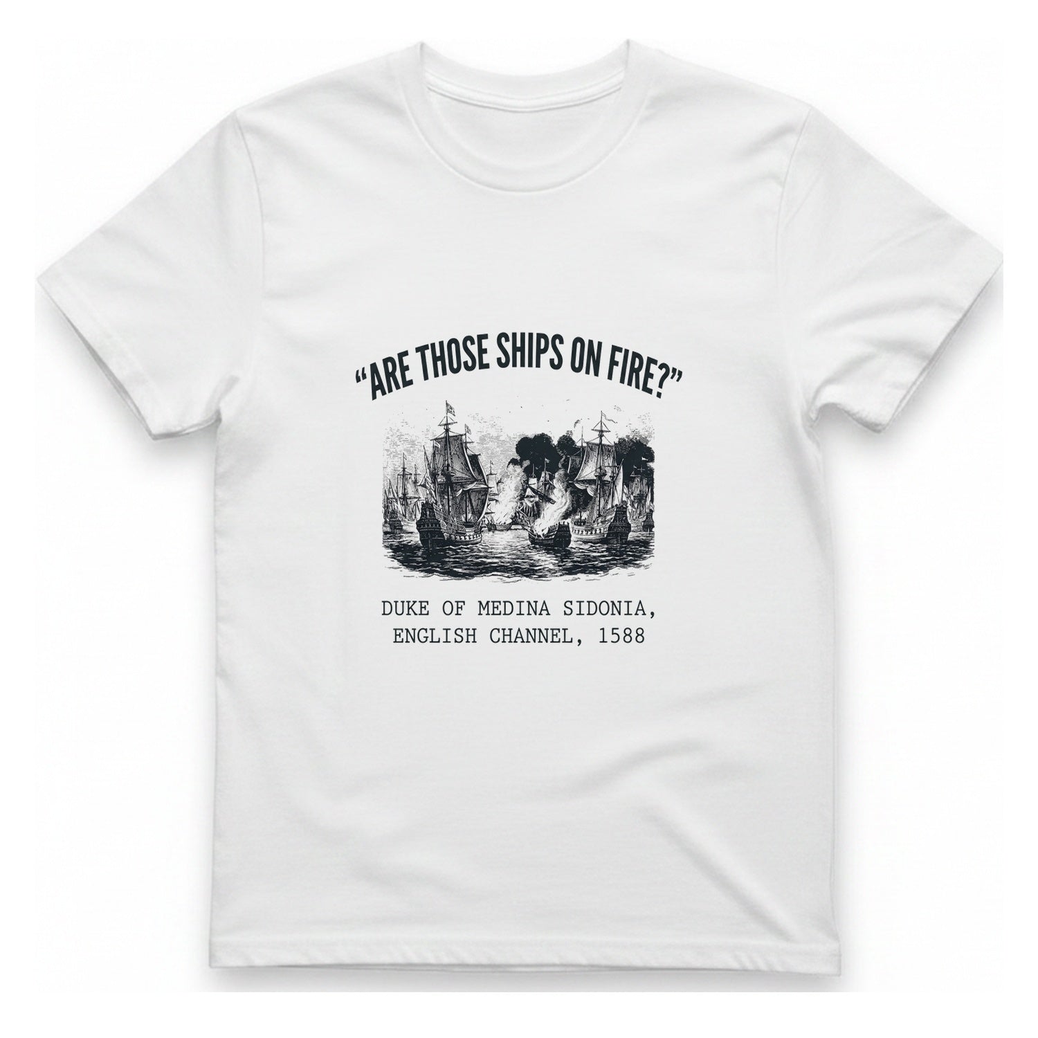 Spanish Armada Fire Ships T-Shirt - White front