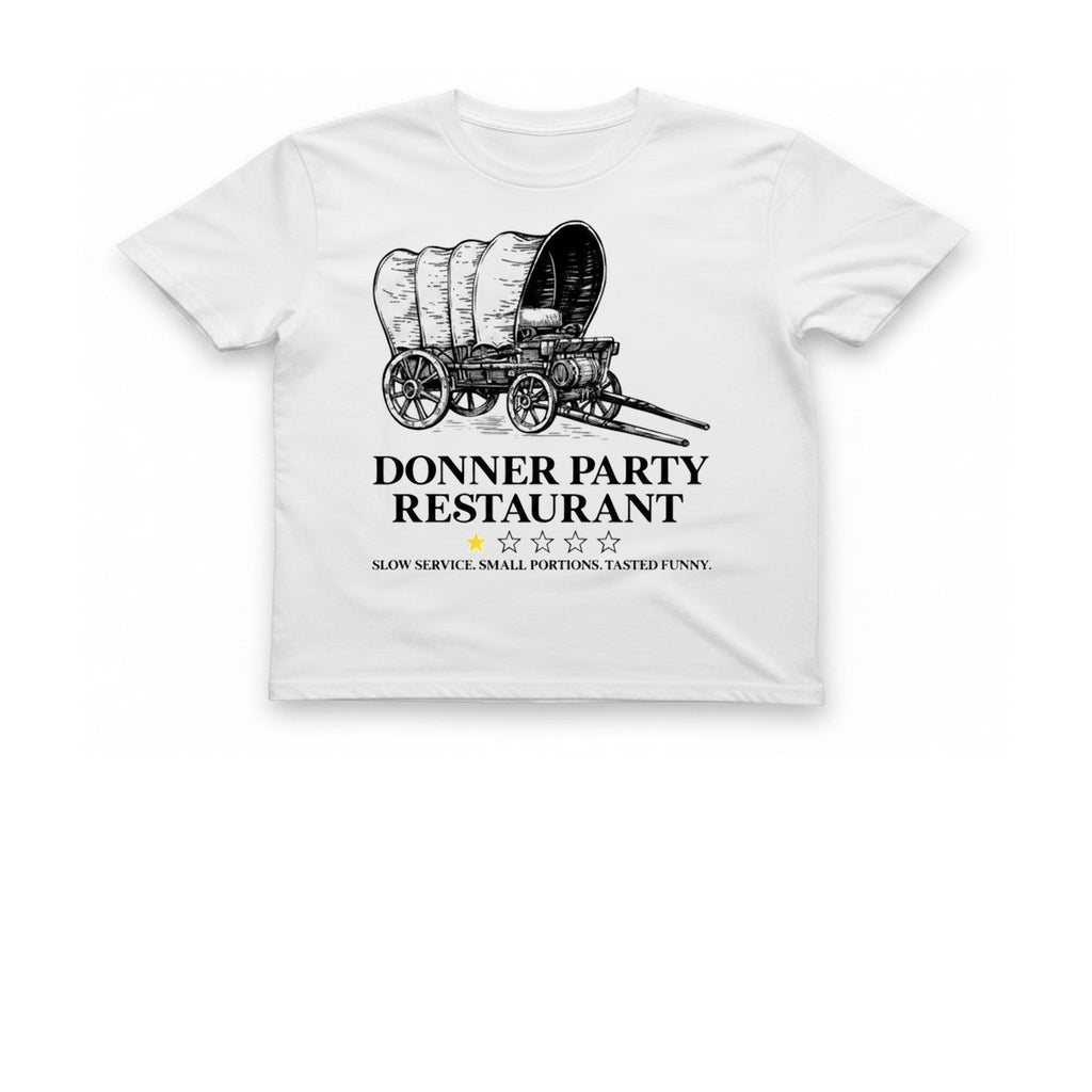 Donner Party Restaurant T-Shirt - White front