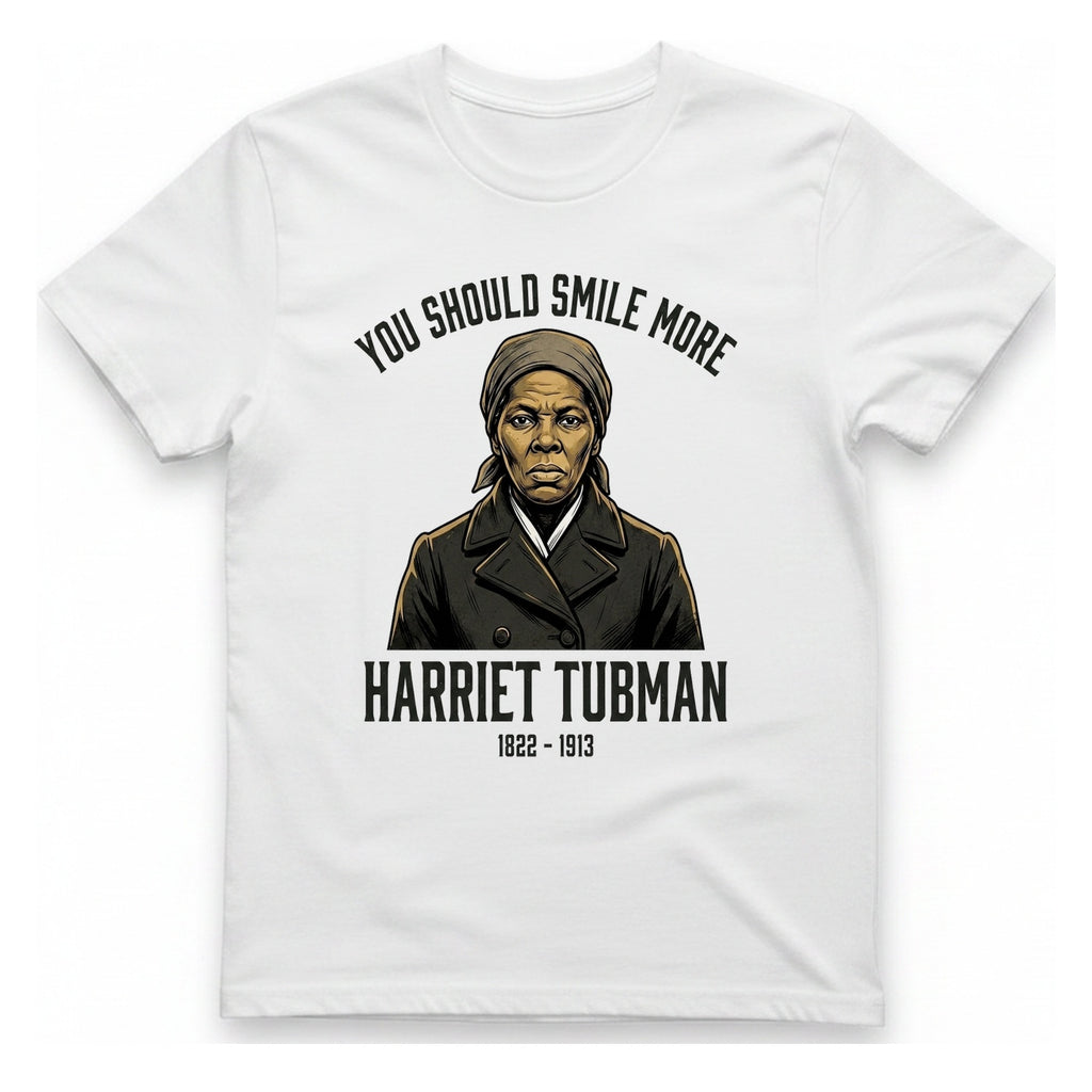 You Should Smile More Harriet T-Shirt - White front