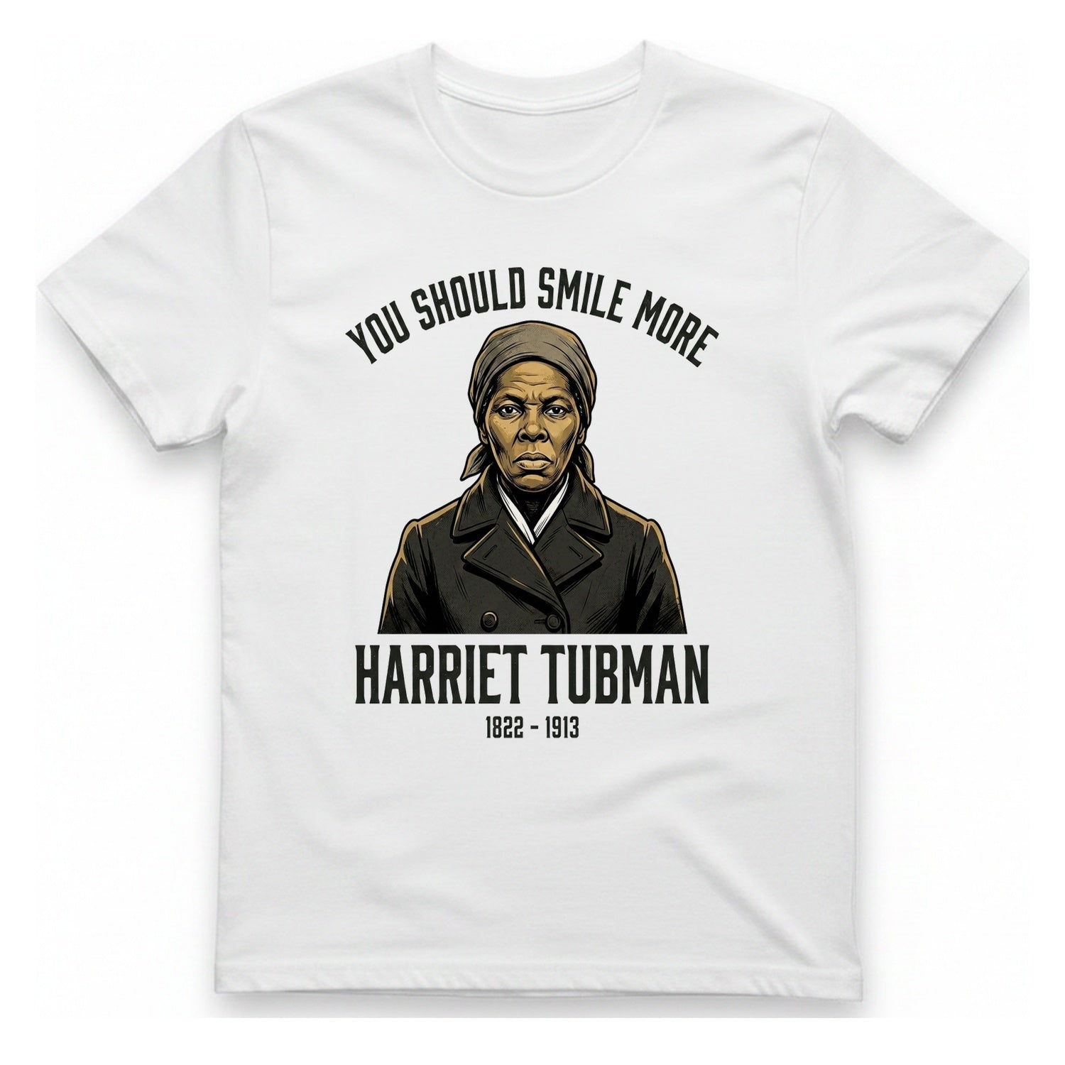 You Should Smile More Harriet T-Shirt - White front