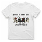 Showing Up For The 100Th T-Shirt - White front