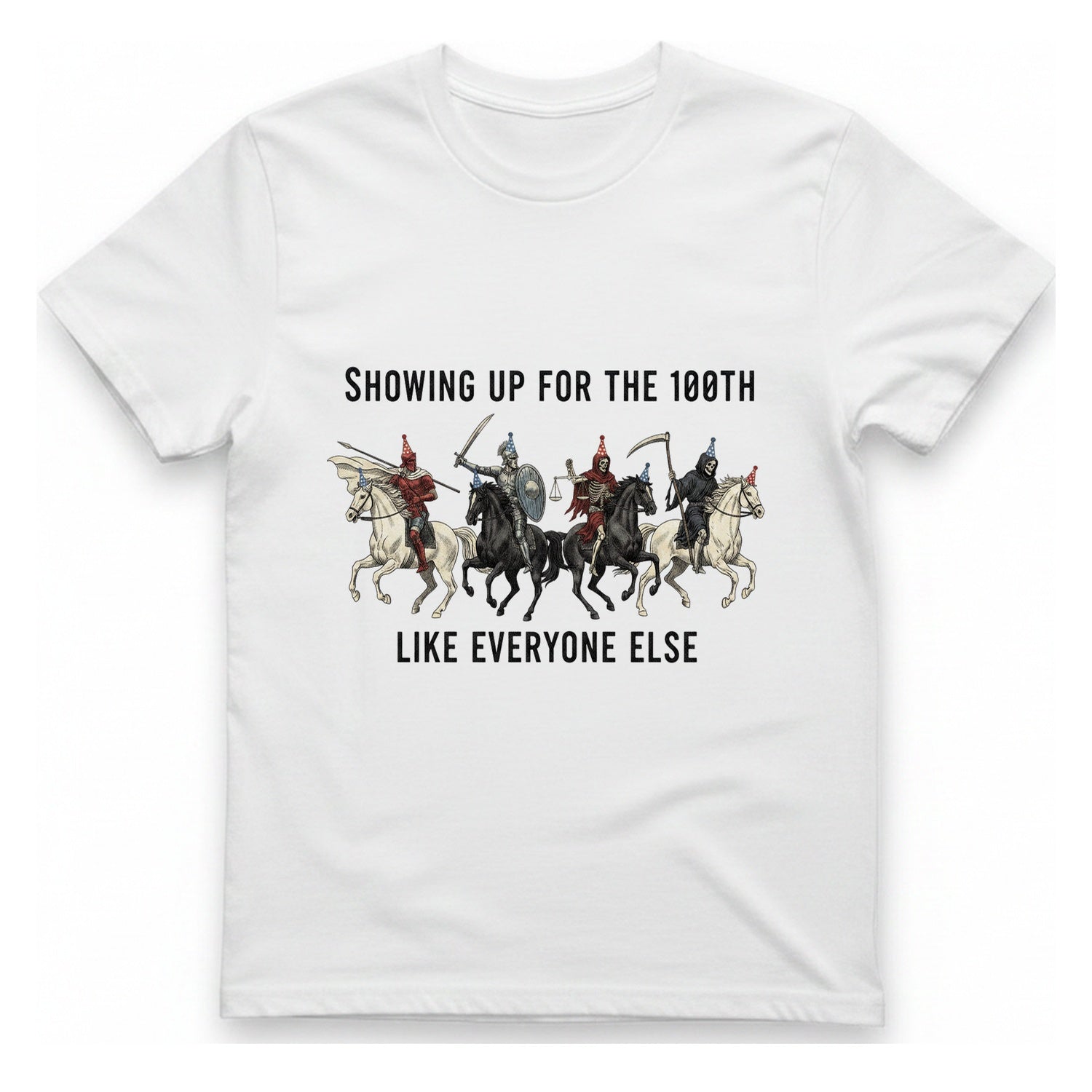 Showing Up For The 100Th T-Shirt - White front