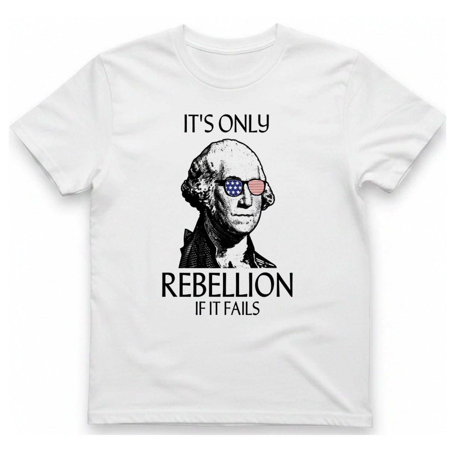 Rebellion If It Fails T-Shirt - White front