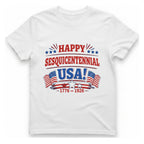 Happy Sesquicentennial Usa T-Shirt - White front