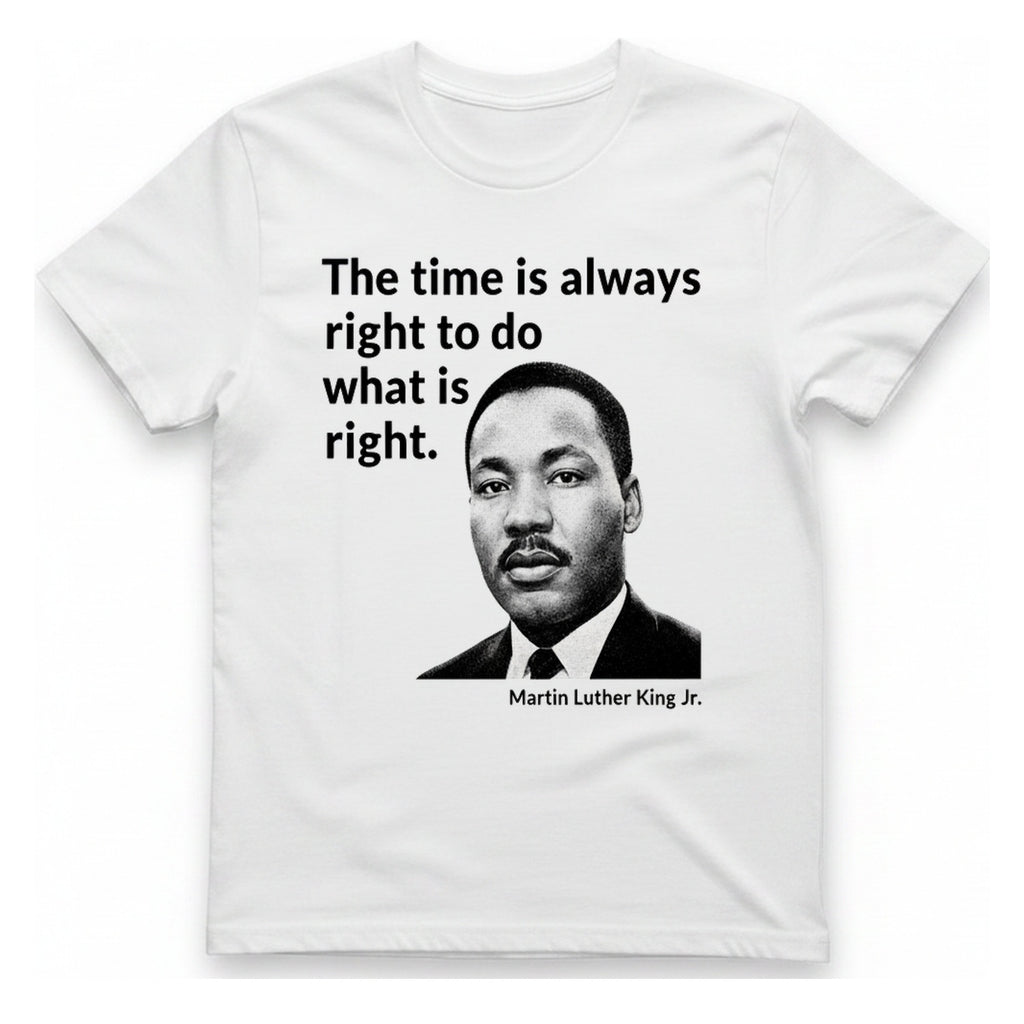 The Time Is Always Right T-Shirt - White front