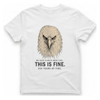 This Is Fine Eagle T-Shirt - White front