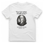 Woodrow Wilson Fourteen Points Procrastination T-Shirt - White front