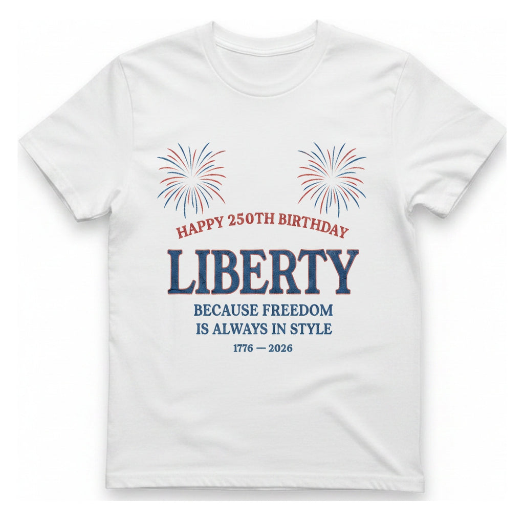 Happy 250Th Birthday Liberty T-Shirt - White front
