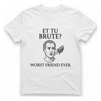 Et Tu Brute T-Shirt - White front
