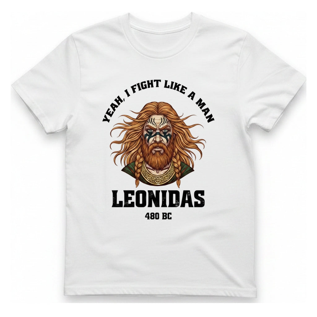 Leonidas Fight Like Man T-Shirt - White front