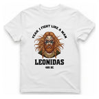 Leonidas Fight Like Man T-Shirt - White front