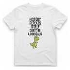 History Repeats Itself T-Shirt - White front